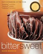 Bittersweet: Recipes and Tales from a Life in Chocolate