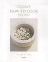 Delia's How to Cook Book Three