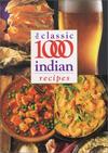 The Classic 1000 Indian Recipes