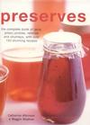Preserves: The Complete Book of Jams, Jellies and Pickles by Catherine Atkinson