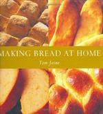 Making Bread at Home: 50 Recipes from Around the World