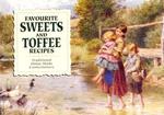 Favourite Sweets and Toffees: Traditional Home-made Confectionary (Favourite Recipies Series)