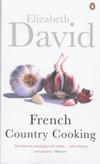 French Country Cooking (Cookery Library) by Elizabeth David