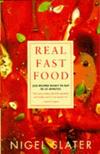 Real Fast Food: 350 Recipes Ready-to-Eat in 30 Minutes by Nigel Slater