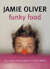 Funky Food for Comic Relief: Red Nose Day 2003 by Jamie Oliver