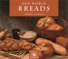 Old World Breads (The Crossing Press Specialty Cookbooks) by Charel Scheele